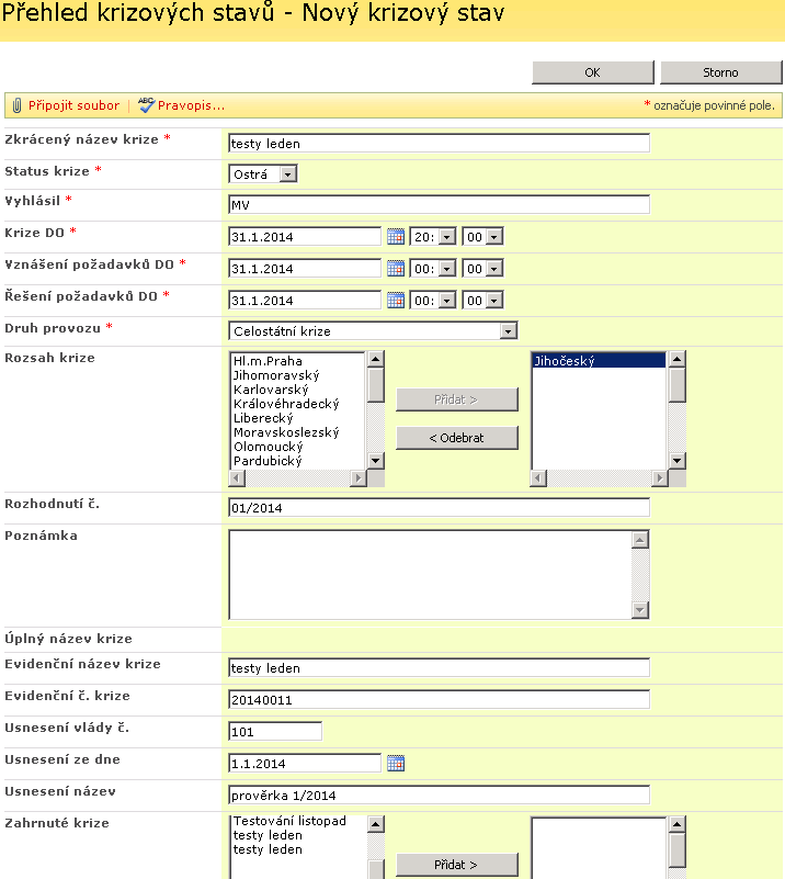 Zkrácený název krize - textový popis, zde zadejte název krize Status krize status krize ostrá nebo cvičná Krize DO předpokládané datum ukončení krize (dané rozhodnutím) Vyhlásil jméno osoby kdo