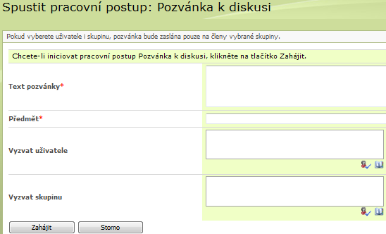 V pracovních postupech zvolte položku Pozvánka k diskusi Vyberte osobu/y nebo skupinu, zadejte text a předmět pozvánky a stiskněte tlačítko Zahájit Text pozvánky popisný text pro pozvánku do diskuse