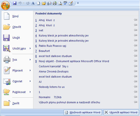 MS Excel 2007 5 Tlačítko Office: Nabídka pro základní operace se soubory o Nový předinstalované šablony o Otevřít o Uložit o Uložit jako xlsx, xsl, xltx (šablona), pdf o