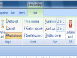 3.18. Úprava záhlaví a zápatí Úprava záhlaví a zápatí je v podstatě totožná a může se upravovat současně: 1. Klepněte na kartu Vložení 2. Klepněte na tlačítko Záhlaví/Zápatí 3.