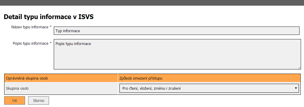 6.4.6.3 Detail typu informace v ISVS Obrazovka Detail typu informace v ISVS Obrazovka zobrazí detail vybraného typu informace ISVS Název typu informace Popis typu informace Oprávněná skupina osob