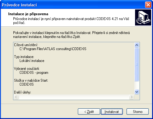 Codexis Systémová příručka 10? AKTUALIZACE A OD 6.2 OD PRODUKTU 7.1 DOPLŇKŮ Instalace Shrnutí zadaných údajů Na této kartě je shrnuto nastavení instalace.