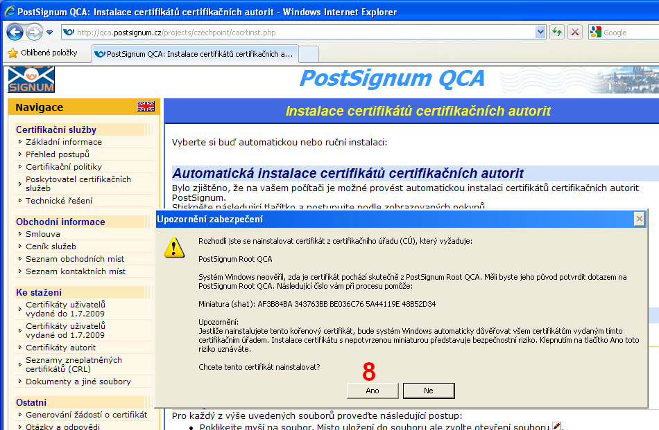 7. Zobrazí se hláška o přidání certifikátu do počítače. Hlášku potvrdíme kliknutím na ANO Obr. č. 42 8.