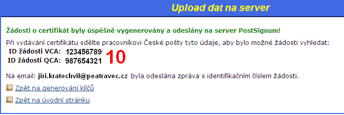 8. Kliknu na Ano 9. Zobrazí se hláška o generování klíčů certifikátů na token Obr. č. 76 10. Po úspěšném vygenerování klíčů se zobrazí ID žádosti VCA a QCA.