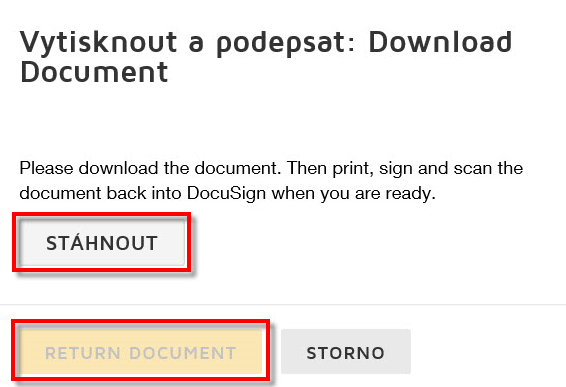 4.2 Print, Sign, Scan and Upload (Vytisknout, podepsat, naskenovat a odeslat) Tato volba umožňuje podepsat tištěnou verzi dokumentu, pokud jej nechcete podepsat elektronicky. a. Po kliknutí na tlačítko Print & Sign (Vytisknout a podepsat) se zobrazí nové okno s dotazem, zda chcete podepsané dokumenty odeslat zpět nahráním, nebo faxem.