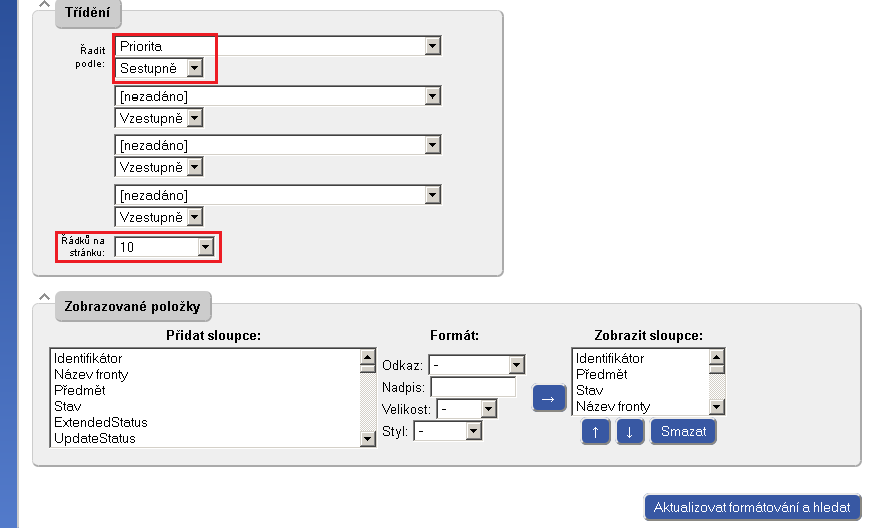 V části Třídění můžeme určit třídění zobrazovaných požadavků. Např. pro třídění dle priority zvolíme v poli Řadit podle: vlastnost Priorita a typ řazení Sestupně.