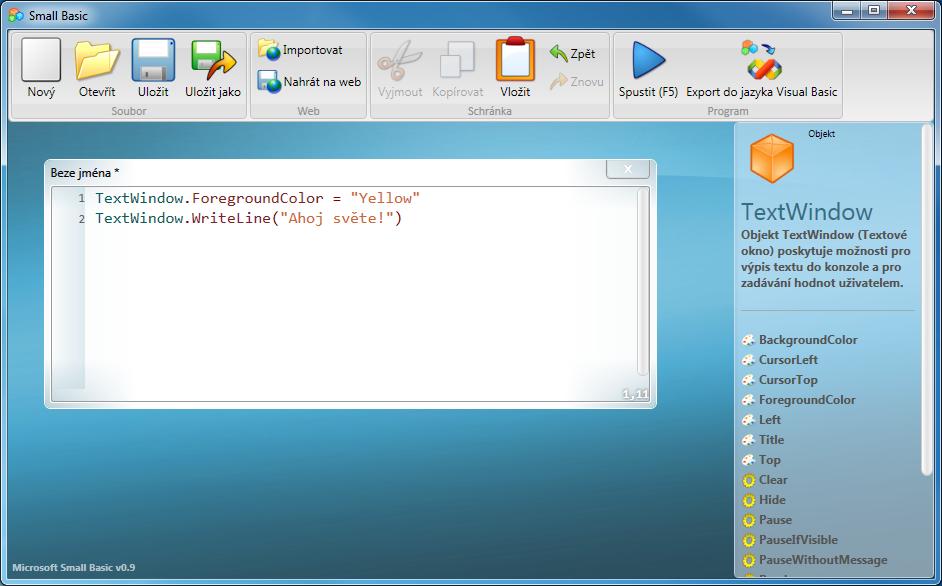 TextWindow.ForegroundColor = "Yellow" TextWindow.WriteLine("Ahoj světe!") Obrázek 5 Přidání barev Když spustíte program výše, zjistíte, že vypíše stejnou frázi Ahoj světe!