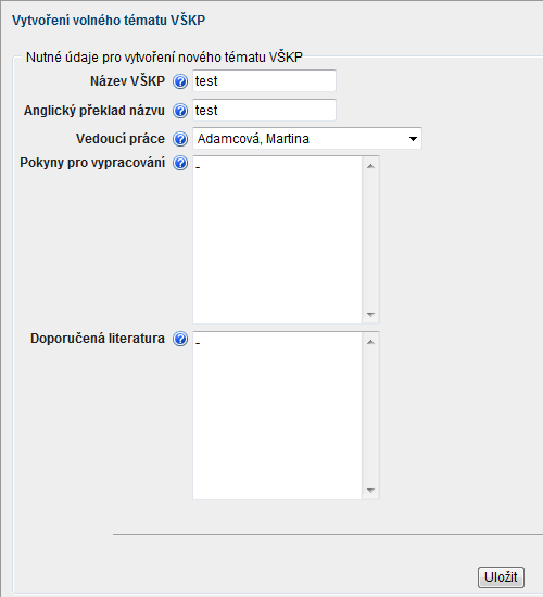 Obr. 26 Vytvoření volného tématu VŠKP Student si musí vyplnit název tématu v češtině, překlad názvu do AJ, jméno vedoucího práce, pokyny pro vypracování a doporučenou literaturu (Obr. 27).