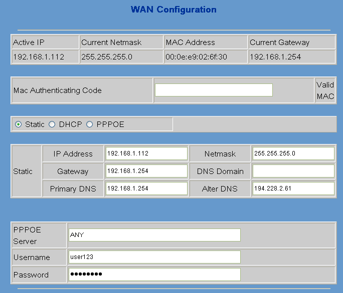 6 Tři módy (Static/DHCP/PPoE ) jsou nastavitelné. Uživatel může nastavit správný mód podle aktuálních požadavků.