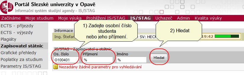 studentů přiřazených komisím, u kterých je uveden jako zapisovatel. Pokud by se seznam studentů nezobrazil, ihned kontaktuje administrátory IS/STAG.