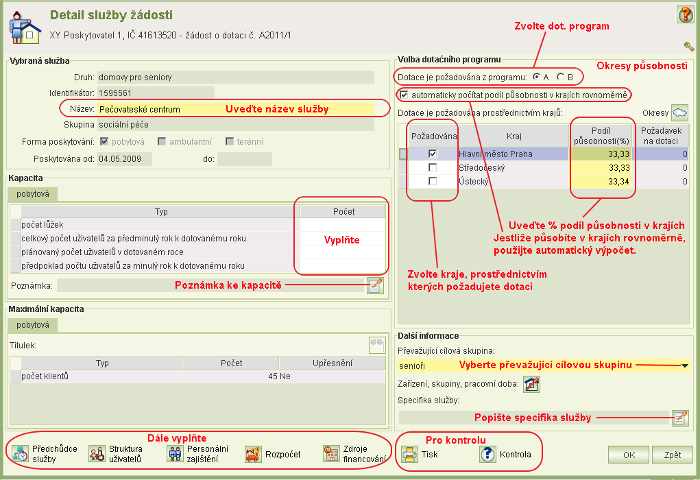 Vyplňování dat žádosti služby Formulář Detail služby pro vyplňování dalších informací žádosti otevřete tak, že kliknete myší na vybranou službu v seznamu služeb na žádosti a kliknete na ikonu