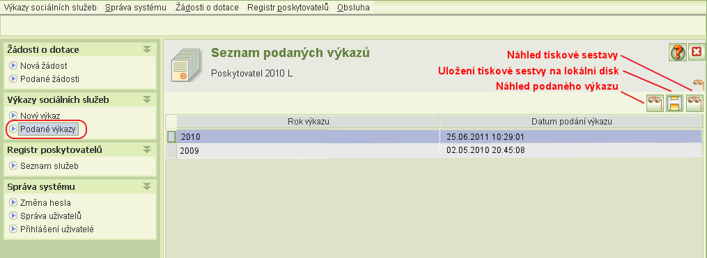 8.4 Podané výkazy 8.4.1 Prohlížení Spouštěním úlohy Podané výkazy z hlavního menu aplikace se zobrazí formulář Seznam podaných výkazů, který obsahuje seznam podaných výkazu za daný rok.