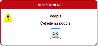 Objeví se informace o úspěšném podepsání souboru, kterou je nutno potvrdit