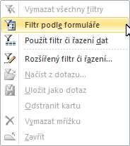 FILTR PODLE FORMULÁŘE Zadáním kritérií do jednotlivých polí sestavujeme výslednou podmínku pro filtr (výběr) záznamů K definici podmínek