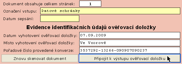 Vrátíte se do výchozí zelené části formuláře (Vytvořit elektronickou podobu dokumentu), kde stiskem tlačítka Zahájit provedení konverze postup zopakujete. 4.4.1.3.