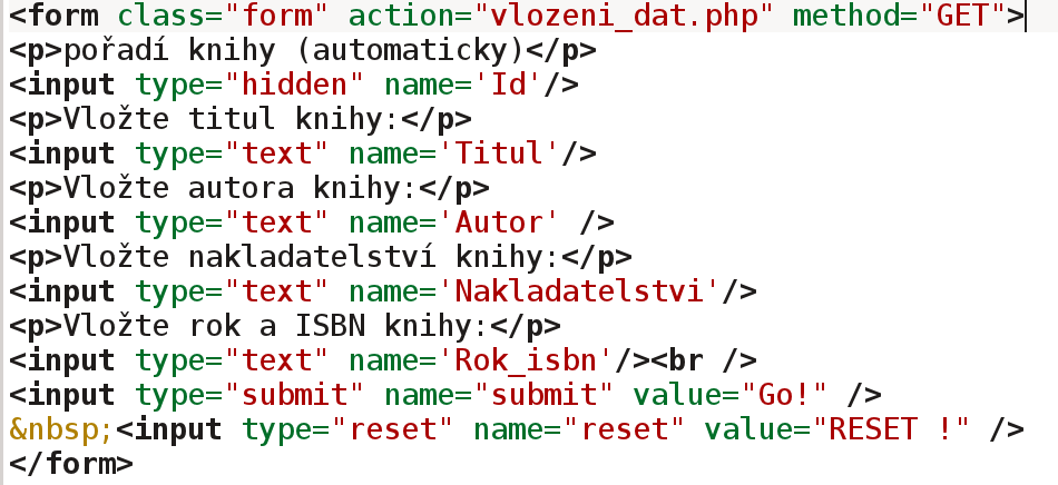 3. Součást (1) Formulář - na je třeba upozornit na pole Id (input type hidden ).