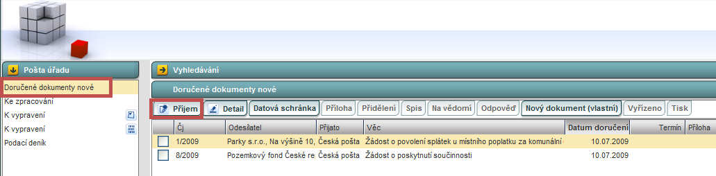 Příjem doručené písemnosti (včetně datové schránky, po načtení) Doručené dokumenty nové, použijeme tlačítko Příjem.