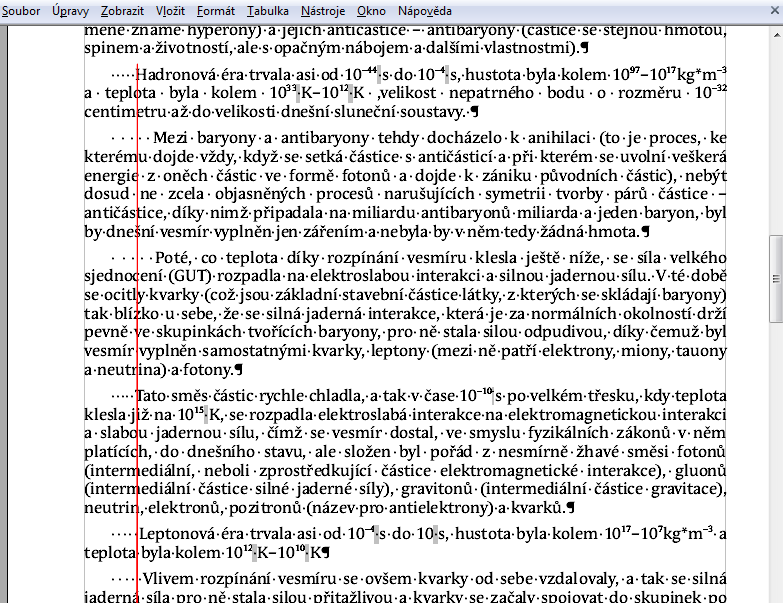 Ukázka chybného použití mezer v textovém editoru: Pěti úhozy na