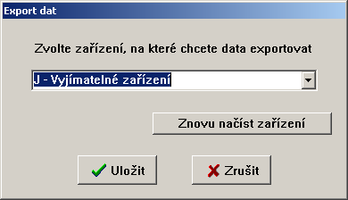 ze seznamu nabízených zařízení si vyberte to, na které chcete data exportovat (seznam se rozvine stisknutím tlačítka s šipkou), pokud je připojen USB disk, je pro export nabízen přednostně; po