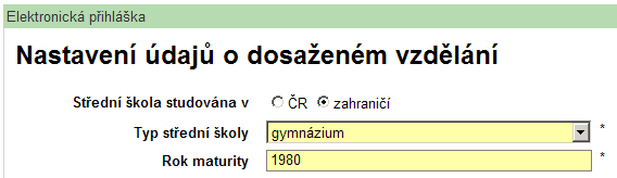 Pokud je střední škola studována v zahraničí je pro potřeby výkaznictví třeba zadat typ střední školy a rok maturity.