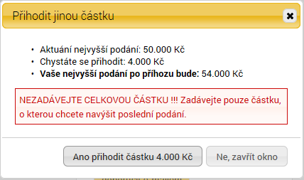 Pokud chcete přihodit jinou částku, vyplňte částku do okna Jiná částka příhozu a následně klikněte na tlačítko Přihodit.