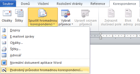 26.1 Hromadná korespondence vytvořená pomocí Průvodce hromadnou korespondencí Průvodce spustíme pomocí volby Podrobný průvodce hromadnou korespondencí.