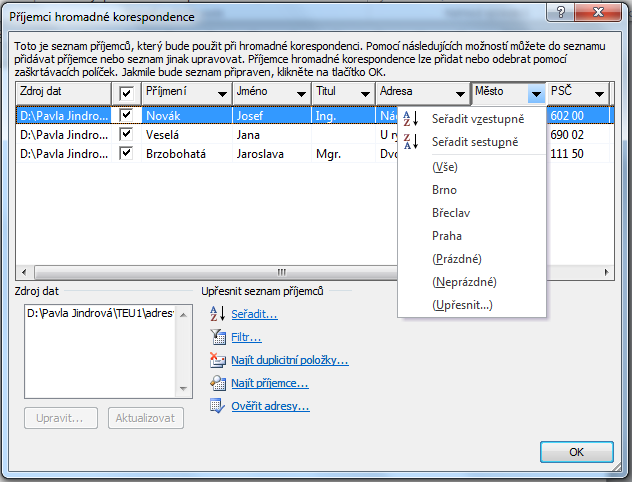 Kliknutím na zdroj dat a volbou tlačítka Upravit lze soubor s adresami upravit. Nastavení filtru adres (můžeme vybrat, které adresy do hromadné korespondence zařadíme a které ne).