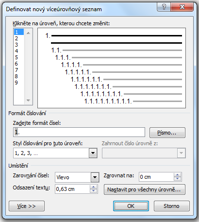 Přiřazení víceúrovňového číslování stylům nadpisů Pokud máme dokument zformátován pomocí stylů odstavců a nadpisům jsme přiřadili styly Nadpis 1, Nadpis 2, Nadpis 3, nebo jsme nadpisy zformátovali