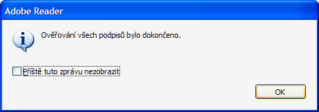 5.3. Ověření elektronických podpisů V nabídce Dokument -> Podepsat -> Ověřit všechny podpisy - tím provedete ověření všech elektronických podpisů.