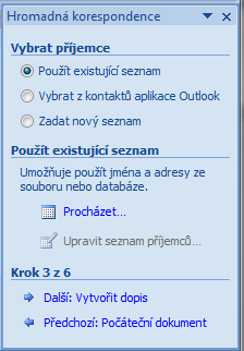 Krok 2 Vybrat počáteční dokument Musíme Wordu určit počáteční dokument. Pokud máme zrovna náš dopis otevřený, necháme nastavenou možnost Použít aktuální dokument.