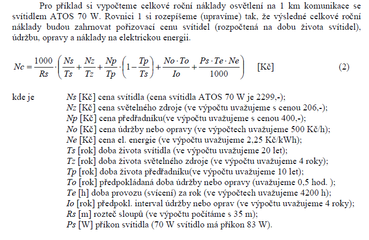 EKONOMICKÁ NÁROČNOST SOUSTAVY VO Převzato z http://artechnic-schreder.