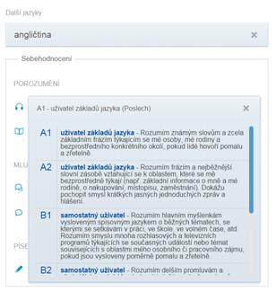 Jazykové dovednosti přečtěte si důkladně popisy jednotlivých úrovní A1 - C2 představte si