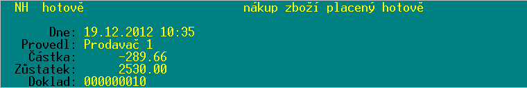 Pokladní deník Vklady a výběry peněz z pokladny - i u tohoto záznamu lze zobrazit detail, obsahuje však navíc pouze oba řádky textu a pracovníka, který operaci provedl.