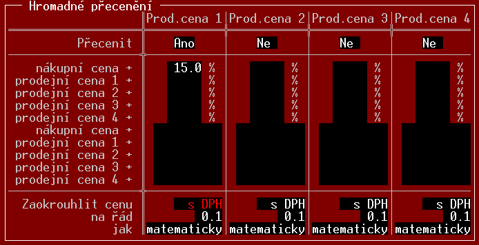 Přecenění zboží, obalů a prací Jednotlivé sloupce udávají cenu, která se má změnit. Řádky tabulky udávají výchozí cenu, ze které se má cena vypočítat.