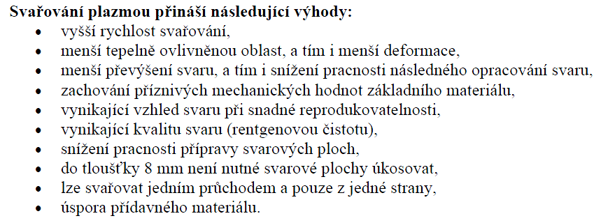 plazmové svařování však dosahuje vysokých svařovacích rychlostí 0,85 až 0,20 m.