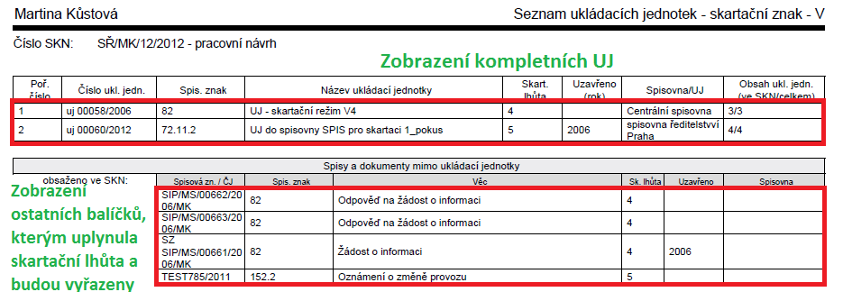 obr. 70. Tisk skartačního návrhu v přípravě obr. 71. Skartační návrh - náhled 6.1.5. Předání skartačního návrhu k posouzení Připravený skartační návrh je nutné nejprve předat k posouzení.