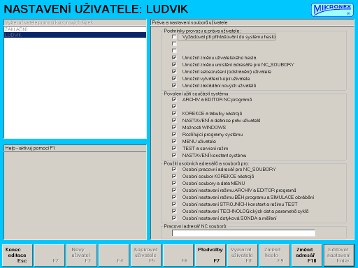 Nastavení uživatele - Umožňuje nastavení uživatelských práv. Režim Nastavení uživatele slouží pro konfiguraci práv a možností jednotlivých uživatelů systému.