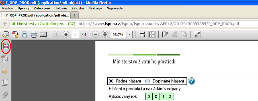 POZOR! Pokud se Vám výše uvedený fialový řádek nezobrazuje, klikněte na ikonu vlevo nahoře: Tučně zvýrazněná pole s hvězdičkou Vyplnění těchto polí je povinné.