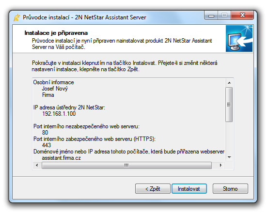 Pečlivě si překontrolujte nastavené parametry! Po nainstalování již nepůjdou změnit a bude nutná reinstalace aplikace.