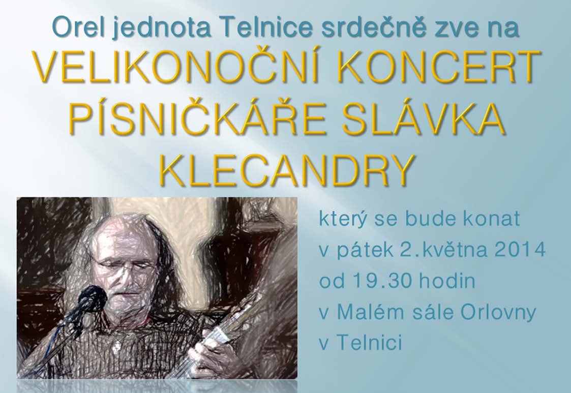 40 Pozvánky Telnický zpravodaj duben 2014 Orel jednota Telnice, MŠ Telnice a ZŠ Telnice zvou v neděli 18.