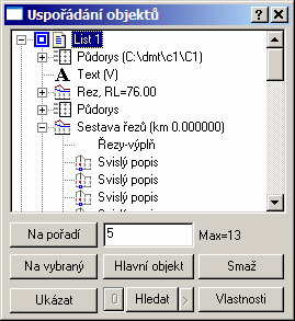Od verze 6 lze pravým tlačítkem myši vyvolat pro zvolený objekt plovoucí objektové menu. Tlačítka: Na pořadí.