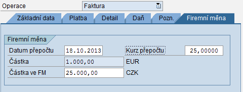 Došlá faktura v cizí měně Došlá faktura v cizí měně Nutnou podmínkou je údržba tabulky kurzů v SAP Kurz přepočtu