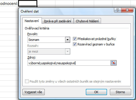 Výběr ze seznamu K vložení hodnot můžeme využít i seznam. Ke vložení hodnoty můžeme využít rozevírací seznam nebo hodnotu můžeme zapsat přímo.