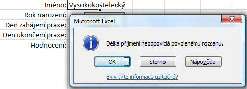 Chybová hlášení Pokud zadáme neplatná data, objeví se okno s upozorněním.