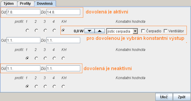 panel Dovolená Doplňkový panel Dovolená má k dispozici až tři tzv. dovolené, popsané časovým úsekem Od, Do a příslušným profilem nebo konstantní hodnotou výstupu kalendáře.