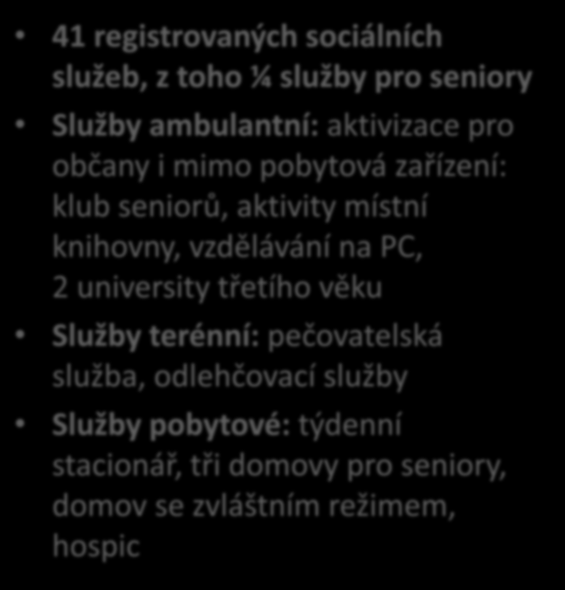 knihovny, vzdělávání na PC, 2 university třetího věku Služby terénní: pečovatelská služba,