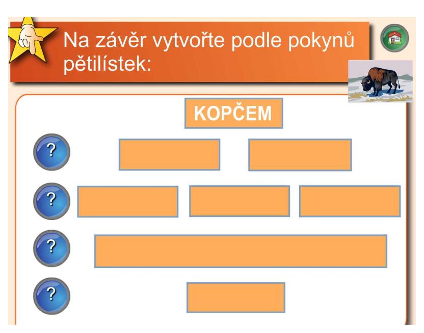 Podle správnosti odpovědi vyučující posune obrázek dané skupiny do příslušného políčka na snímku: Vyhrává skupina,