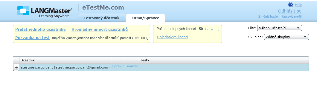 pozn. V Pro-verzi, o které bude pojednáno později, můžete rozdělit účastníky do různých skupin (například podle pracovního zařazení, útvaru nebo
