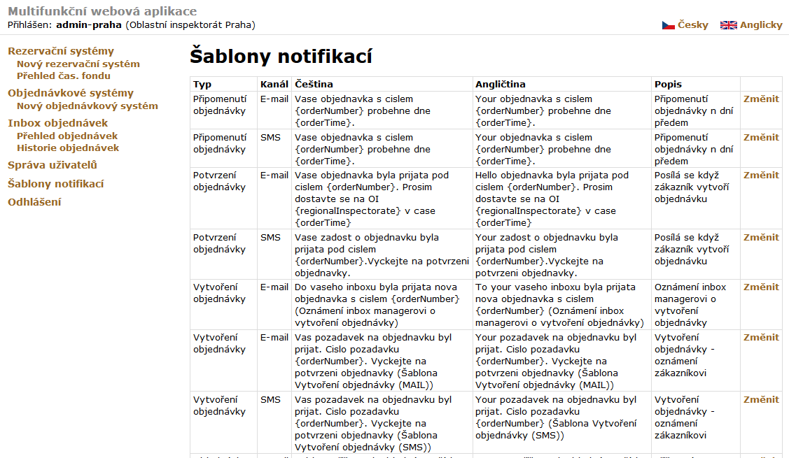 5.1.5. Šablony notifikací V této sekci jsou přednastavené šablony notifikací, což jsou texty pro SMS a emailové zprávy, které se zasílají při různých akcích rezervačního modulu např.