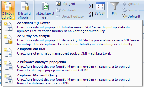 Import dat z jiných zdrojů Karta Data, skupina Načíst externí data / Z jiních zdrojů pomocí tohoto příkazu můžeme importovat data např.